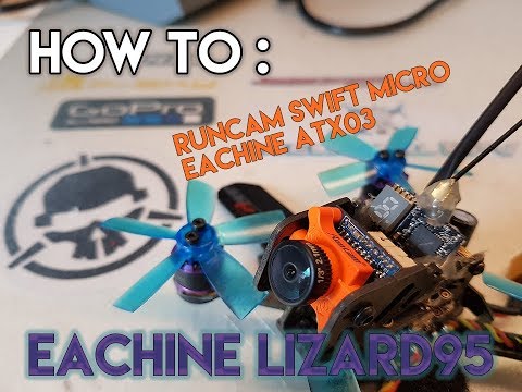 HOW TO: Runcam Swift Micro on a Eachine Lizard95