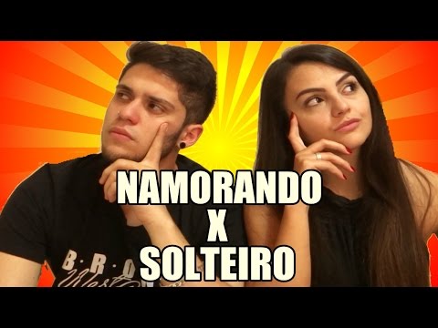 NAMORANDO X SOLTEIRO