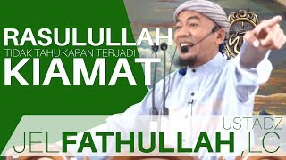Download lagu Raulullah tidak tahu kapan kiamat - Ustadz Jel Fathullah ,Lc mp3