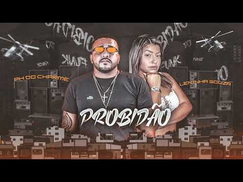 PH DO CHARME, LENINHA SOUZA - PROIBIDÃO