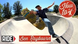 How-To Skateboarding: Slob Fastplant with Ben Raybourn