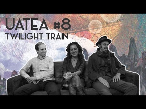 HOLLSESSION # 8 - "Twilight Train" // Ua Tea