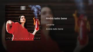 Levante - Andrà tutto bene -