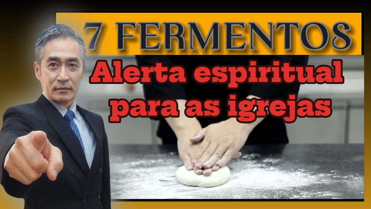 7 Fermentos Malignos - Examine-se a Si Mesmo
