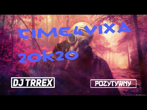 #TIME4VIXA 😱😍 NAJLEPSZA VIXA NA KWIECIEŃ 2020 #4😱😍DJ TRREX & POZYTYWNY 😍😱☢️ SROGI ŁOMOT ⛔