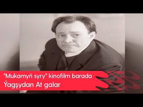 Yagshydan At galar - "Mukamyň syry" kinofilm barada | 2025
