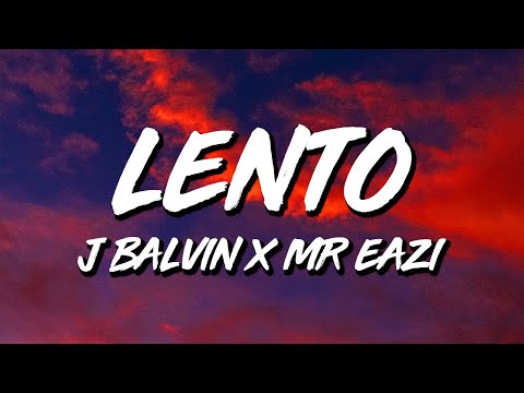 Mr. Eazi x J Balvin - Lento (Letra/Lyrics)