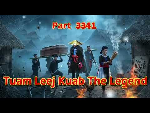 Tuam Leej Kuab The Legend Hmong Warrior  (Part 3341)