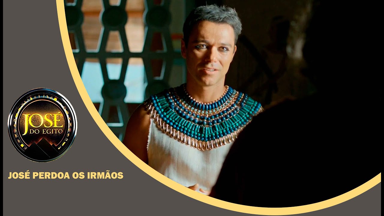 JOSÉ DO EGITO: José perdoa os irmãos e promete sustentá-los