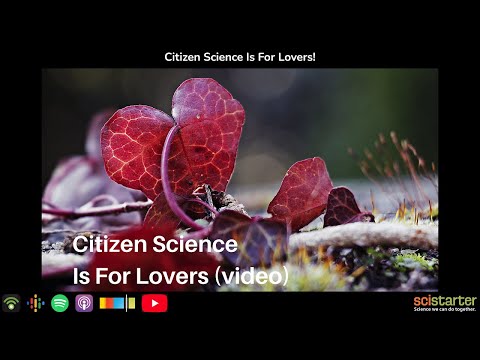 Citizen Science Podcast: Citizen Science Is For Lovers! (aired on 2023-02-10)