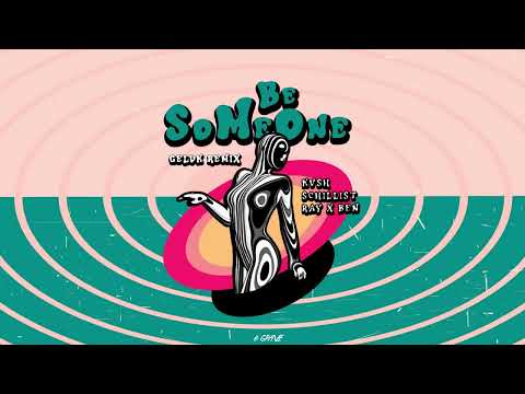 KVSH, Schillist, Ray X Ben - Be Someone (Geluk Remix)