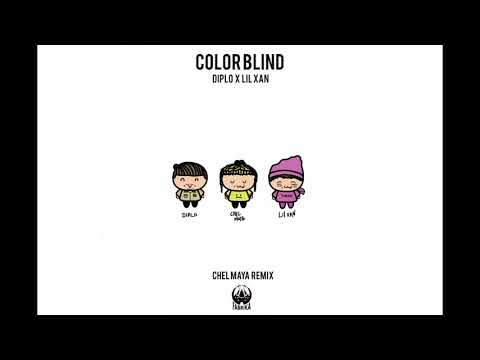 Color Blind - Diplo & Lil Xan (Chel Maya REMIX)