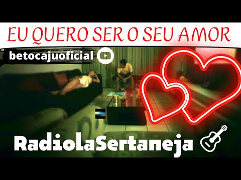 ✅ Eu quero ser o seu amor - Radiola Sertaneja (clipe oficial) 🎥