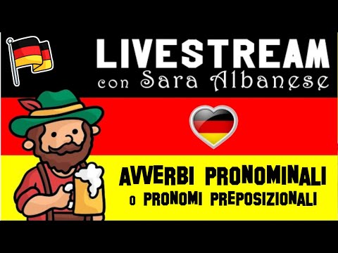 Livestream - Esercizi di Lingua TEDESCA: Avverbi Pronominali o Pronomi Preposizionali