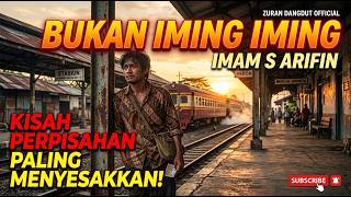 Download lagu BUKAN IMING IMING - IMAM S ARIFIN (Cover by ZURAN DANGDUT ) mp3