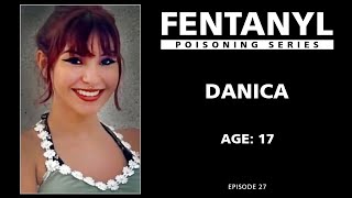 FENTANYL POISONING: Danica Kaprosy&#39;s Story