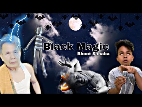 Karamna Bhoot Sanagani~(BLACK MAGIC)