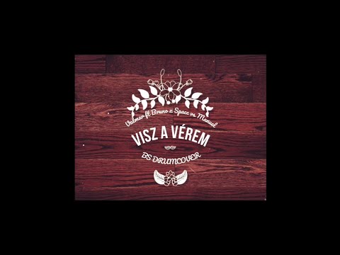 VALMAR feat Bruno x Spacc vs Manuel - Visz a vérem Drum cover by B.S