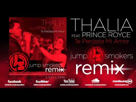 Thalia ft. Prince Royce "Te Perdiste Mi Amor" Jump Smokers Remix