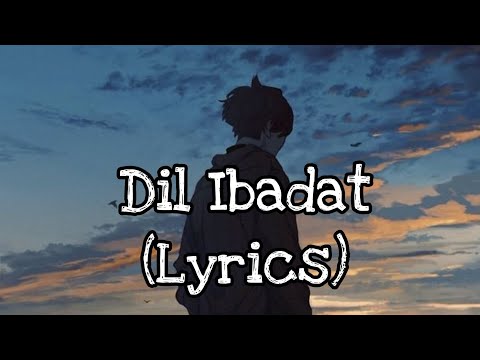 Dil Ibadat Song - (Lyrics) / KK