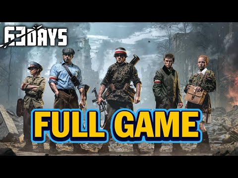 63 Days Full Gameplay Walkthrough - No Commentary