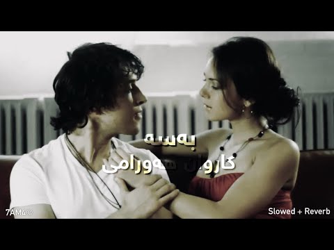 Karwan Hawramy - Basa (Slowed+Reverb)