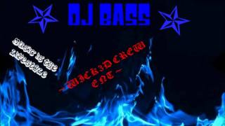 C L U B MiX_ - _ DJ BASS- WICKED CREW ENT