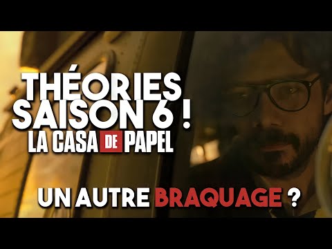 LA CASA DE PAPEL : THÉORIES SUR LA SAISON 6 !