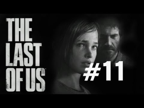 The Last of Us Gameplay Walkthrough Part 11 No Commentary "The Last of Us" PS3 Full Let's Play