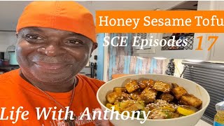 Life With Anthony | Happy Mothers Day | Honey Sesame Tofu | SCE Episode 17