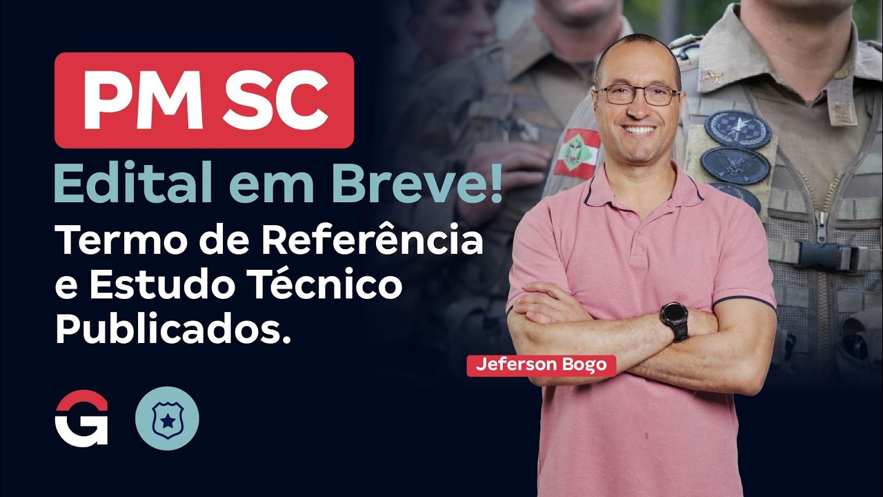 Concurso PM SC | Termo de Referência e Estudo Técnico Publicados: Edital em Breve!