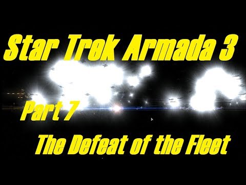 Star Trek Armada 3: Series 2 - Episode 7 - Defeat of The Fleet