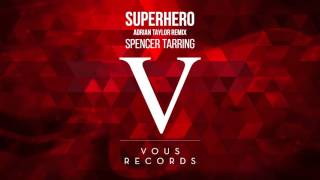 Spencer Tarring - Superhero (Adrian Taylor Remix)