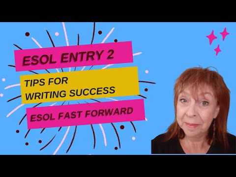 ESOL Entry 2 Writing Tips