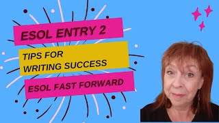 ESOL Entry 2 Writing Tips
