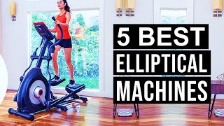 Top 5 Best Elliptical Machines | Best Elliptical Machine 2025