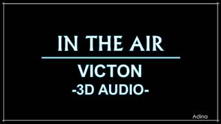 IN THE AIR - VICTON (3D Audio)