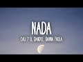 Cali Y El Dandee, Danna Paola - Nada (Letra/Lyrics)