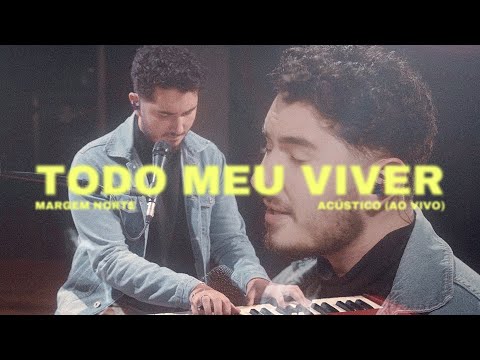 Todo Meu Viver I Acústico (Ao Vivo) - Clipe Oficial