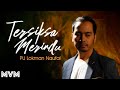 PU Lokman Naufal Tersiksa Merindu Official Music Video