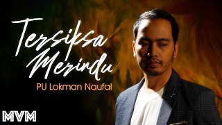 Download lagu PU Lokman Naufal - Tersiksa Merindu mp3