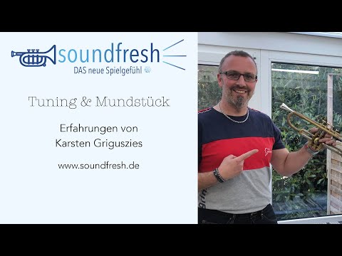 Soundfresh Mundstücke und Tuning | Karsten Griguszies berichtet von seinen Erfahrungen! 🎺