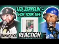 Led Zeppelin - For Your Life (REACTION) #ledzeppelin #reaction #trending