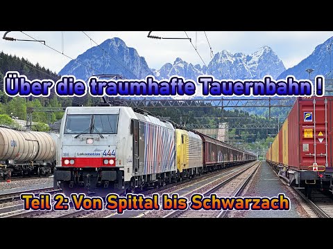 Bei Traumwetter über die Tauernbahn! Spittal-Schwarzach (Teil 2) | Lokführeralltag #33