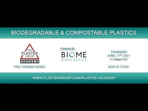 Plastek Academy  Biodegradable & Compostable Plastics, Presented by Biome Bioplastics