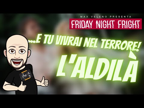 Friday Night Fright - ...e tu vivrai nel terrore! L'aldilà