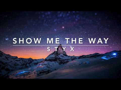 Show Me The Way - Styx | Lyrics | 1990