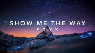 Show Me The Way - Styx  Lyrics  1990