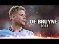 Kevin De Bruyne 2023_ Skills,Assists & Goals | HD