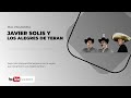 Javier Solis Mal pagadora INEDITA
